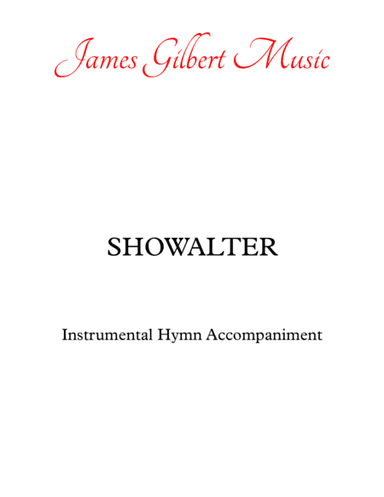 SHOWALTER (Leaning On The Everlasting Arms) (arr. James Gilbert)
