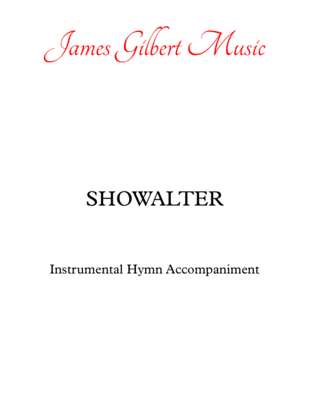 SHOWALTER (Leaning On The Everlasting Arms) (arr. James Gilbert)