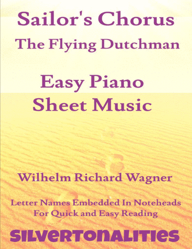 Sailor's Chorus Flying Dutchman Easy Piano Sheet Music (arr. SilverTonalities)