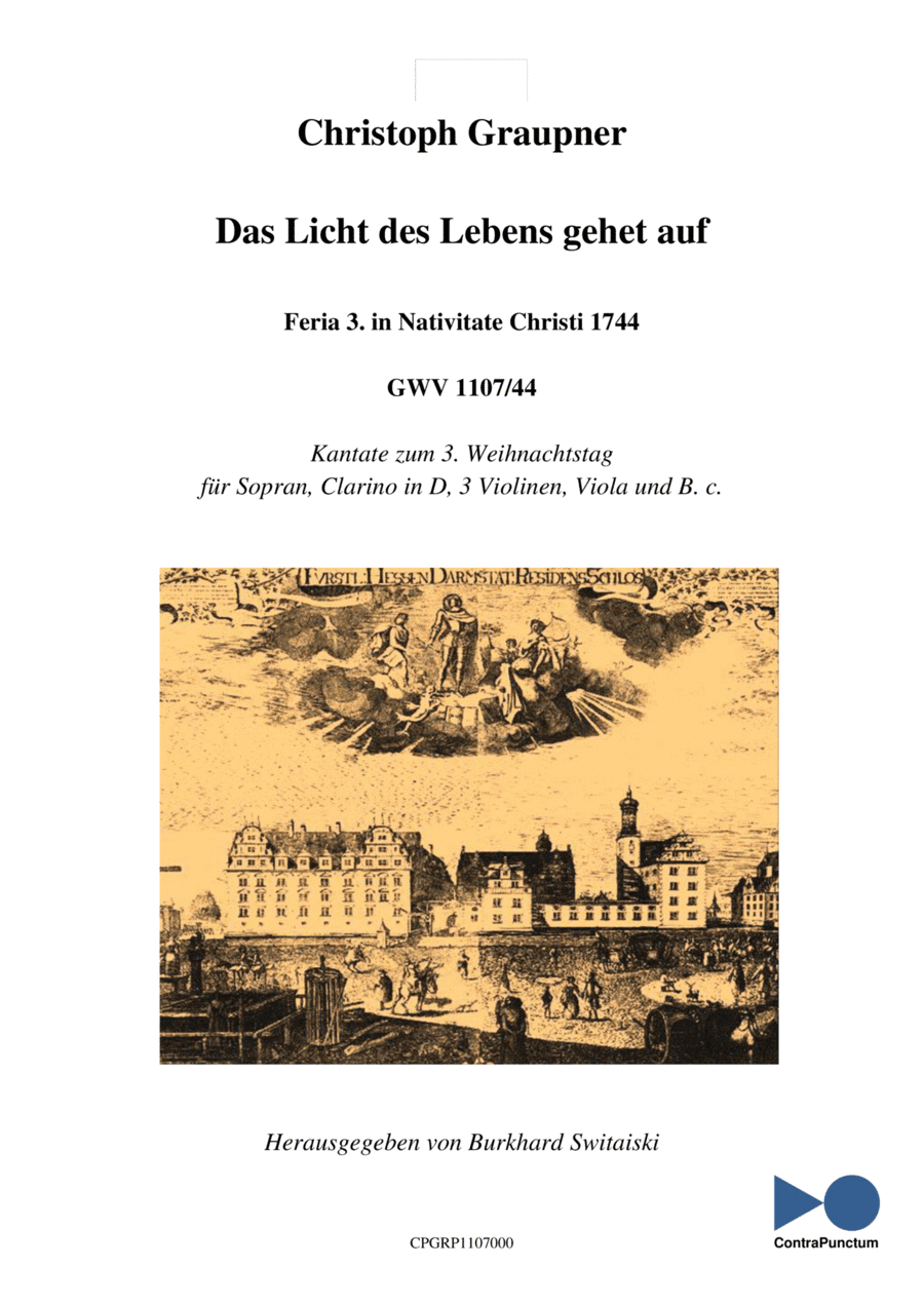 Graupner Christoph Cantata Das Licht des Lebens gehet auf GWV 1107/44 (arr. Dr. Burkhard Switaiski)
