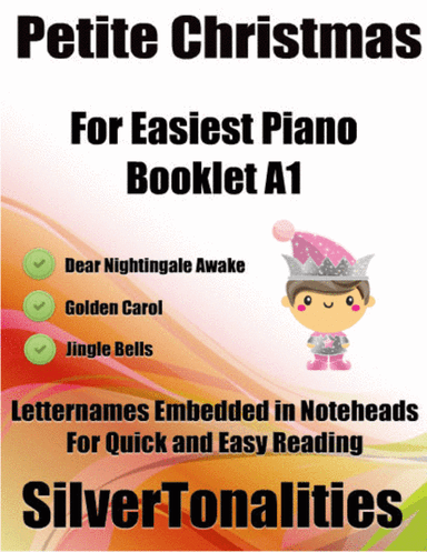 Petite Christmas for Easiest Piano Booklet A1 (arr. SilverTonalities)