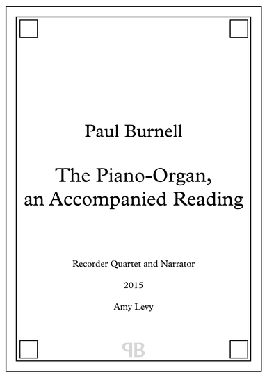The Piano-Organ, an Accompanied Reading (arr. Paul Burnell)