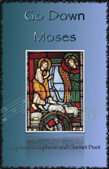 Go Down Moses, Gospel Song for Soprano Saxophone and Clarinet Duet (arr. David McKeown)