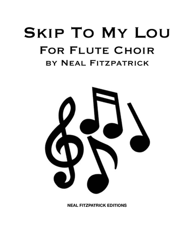 Skip To My Lou for Wind Choir (arr. Neal Fitzpatrick)