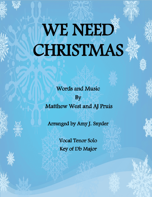 We Need Christmas (arr. Amy J. Snyder)