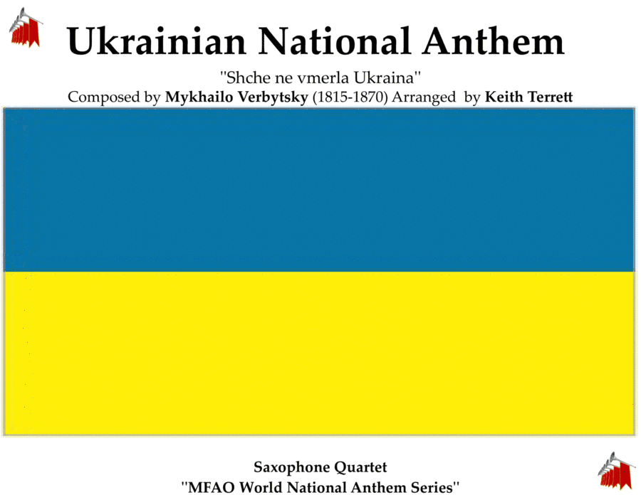 Ukrainian National Anthem for Saxophone Quartet MFAO World National Anthem Series (arr. Keith Terrett)