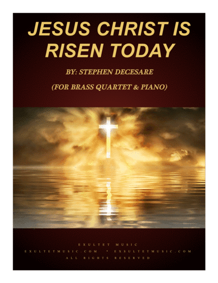 Jesus Christ Is Risen Today (for Brass Quartet and Piano) (arr. Stephen DeCesare)