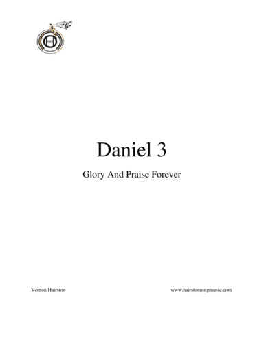 Daniel 3 Glory and Praise Forever