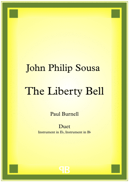 The Liberty Bell, arranged for duet: instruments in Eb and Bb (arr. Paul Burnell)