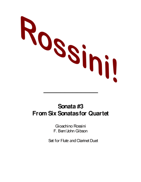 Rossini Sonata #3 for Flute and Clarinet Duet (arr. John Gibson)