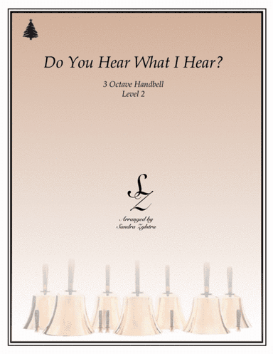 Do You Hear What I Hear (arr. Sandra Zylstra)