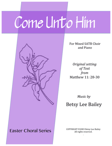 Come Unto Him - SATB