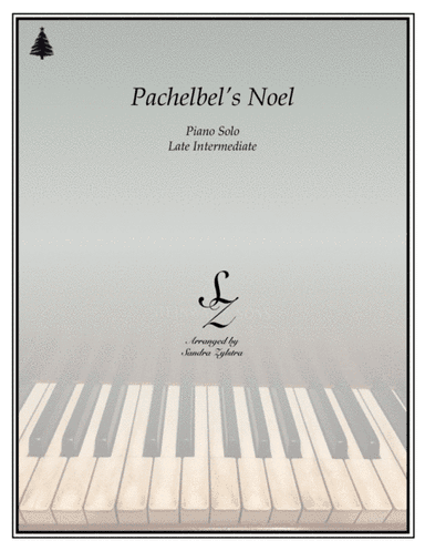 Pachelbel's Noel (late intermediate piano solo) (arr. Sandra Zylstra)