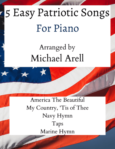 5 Easy Patriotic Songs for Piano (arr. Michael Arell)