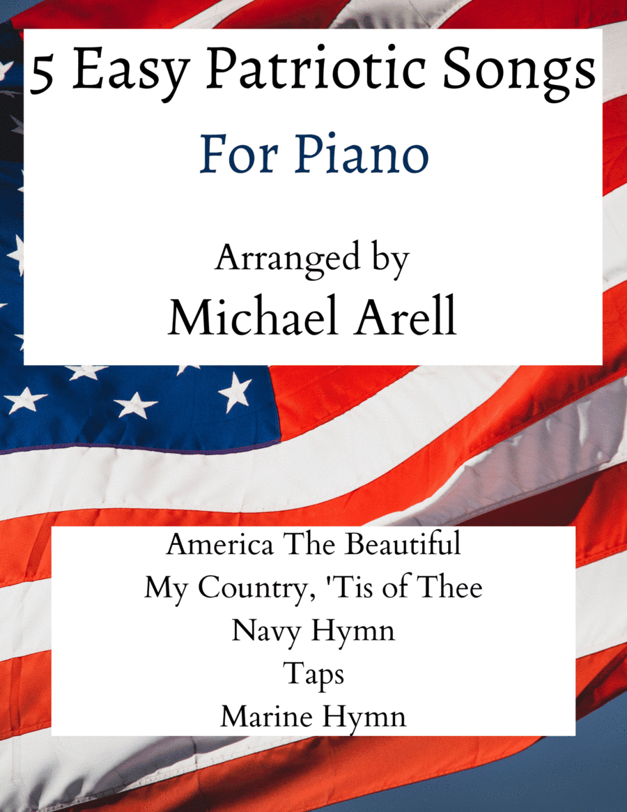 5 Easy Patriotic Songs for Piano (arr. Michael Arell)