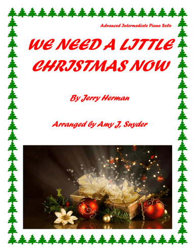We Need A Little Christmas (arr. Amy J. Snyder)