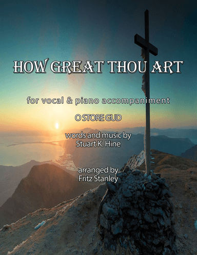How Great Thou Art - Voice & Piano Accompaniment (arr. Fritz Stanley)