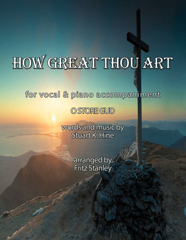 How Great Thou Art - Voice & Piano Accompaniment (arr. Fritz Stanley)