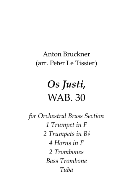 Anton Bruckner: Os Justi, WAB 30 (arr. Peter Le Tissier for Orchestral Brass section) (arr. Peter Le Tissier)