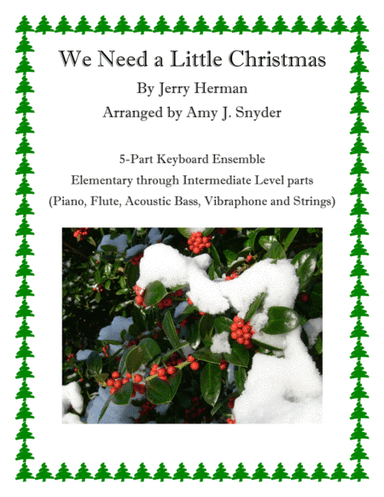 We Need A Little Christmas (arr. Amy J. Snyder)