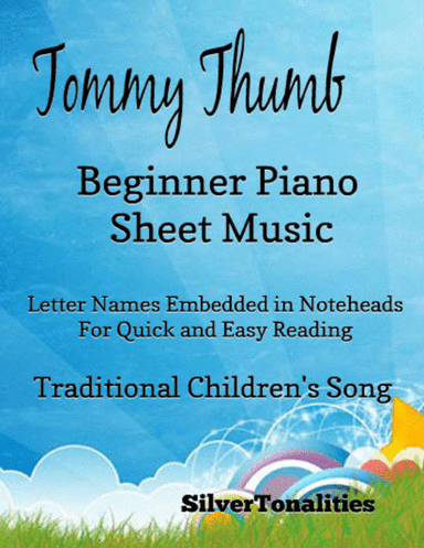 Tommy Thumb Beginner Piano Sheet Music (arr. SilverTonalities)