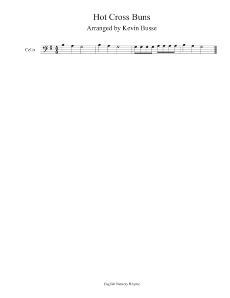 Hot Cross Buns - Cello (arr. Kevin Busse)