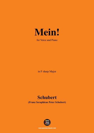 Schubert-Mein,in F sharp Major,Op.25,No.11,for Voice and Piano (arr. MSM)