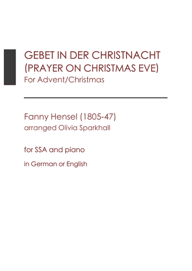 Gebet in der Christnacht (Prayer on Christmas Eve) by Fanny Hensel for SSA+piano (arr. Olivia Sparkhall)