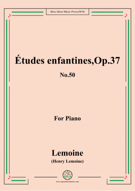 Lemoine-Études enfantines(Etudes) ,Op.37, No.50 (arr. MSM)