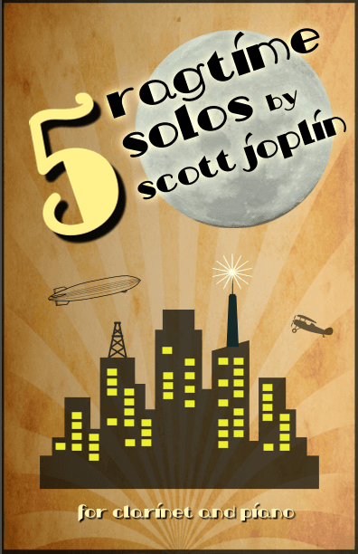 Five Ragtime Solos by Scott Joplin for Clarinet and Piano (arr. David McKeown)