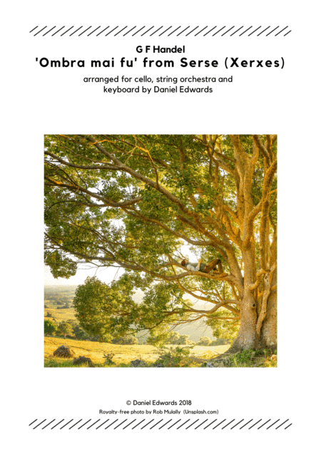 Ombra Mai Fu from Serse (Xerxes) - Handel's Largo - arranged for Cello, String Orchestra and Keyboar (arr. Daniel Edwards)