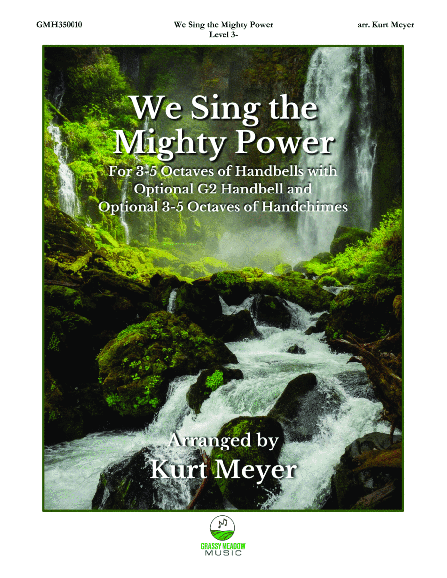 We Sing the Mighty Power (for 3-6 octave handbell ensemble) (site license) (arr. Kurt Meyer)