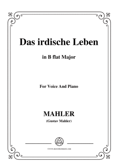 Mahler-Das irdische Leben in B flat Major,for Voice and Piano (arr. MSM)