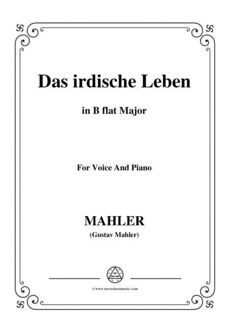 Mahler-Das irdische Leben in B flat Major,for Voice and Piano (arr. MSM)