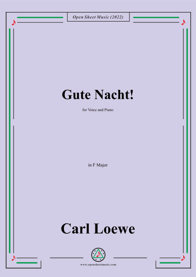 Loewe-Gute Nacht,in F Major,for Voice and Piano (arr. OSM Press)