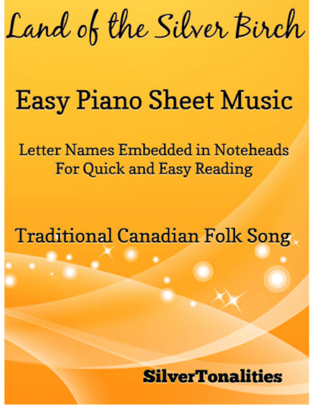 Land of the Silver Birch Easy Piano Sheet Music (arr. SilverTonalities)