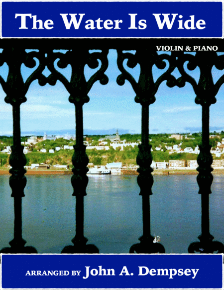 The Water is Wide (Violin and Piano) (arr. John A. Dempsey)