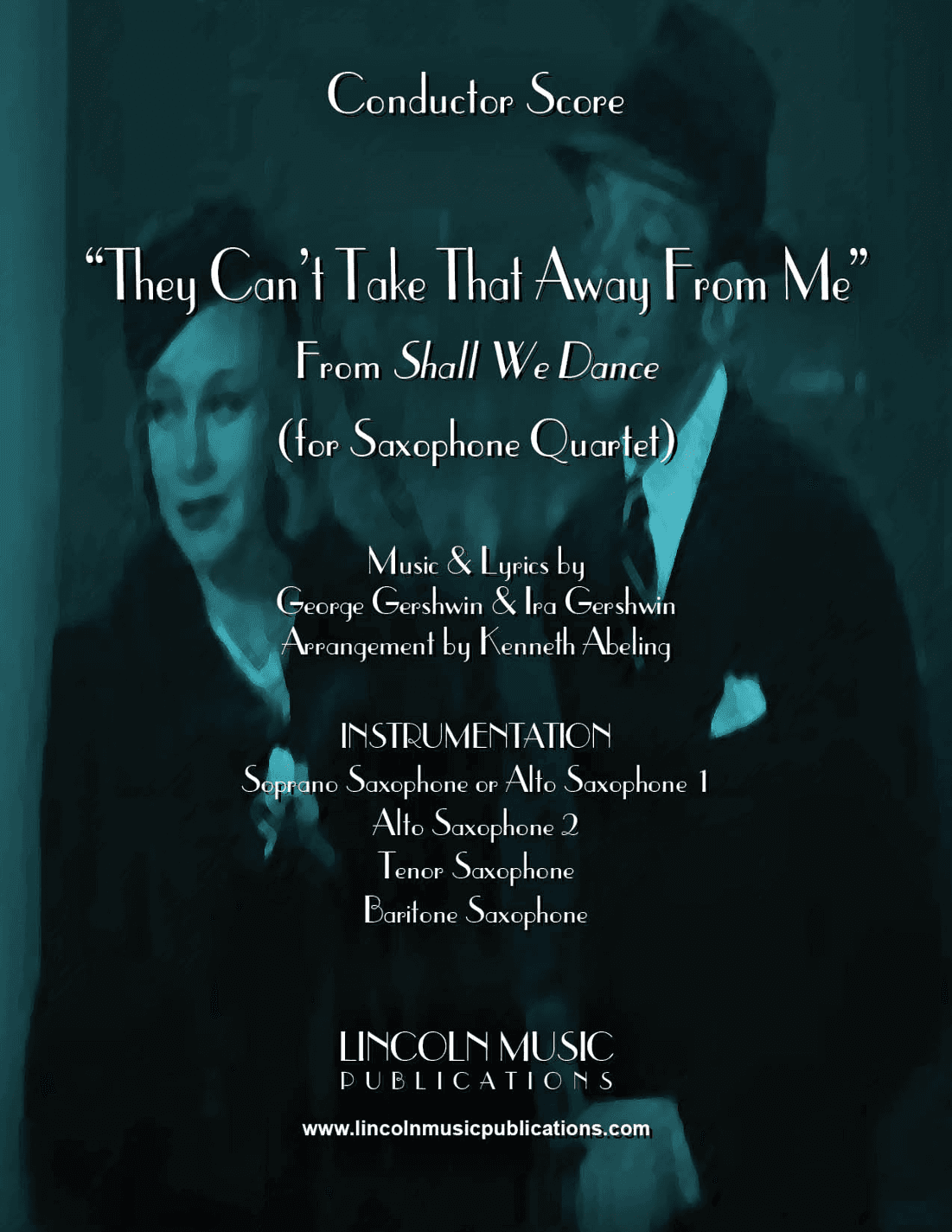 They Can't Take That Away From Me (arr. Kenneth Abeling)