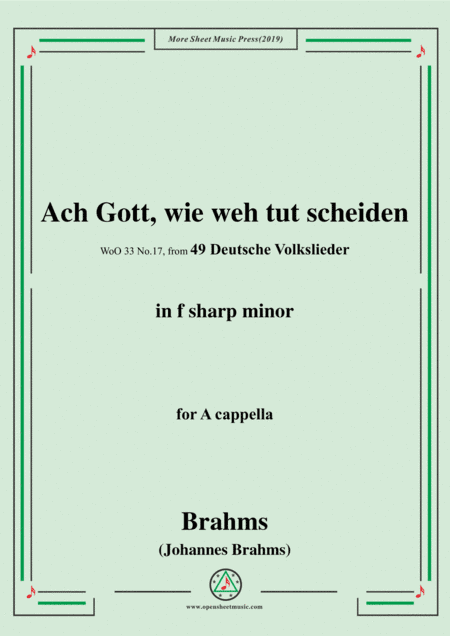 Brahms-Ach Gott,wie weh tut scheiden,WoO 33 No.17,from '49 Deutsche Volkslieder,WoO 33',in f sharp m (arr. MSM)