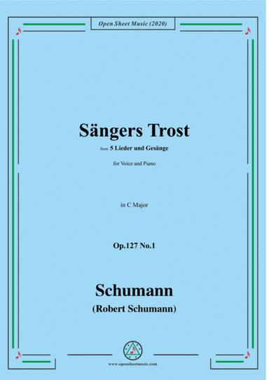 Schumann-Sängers Trost Op.127 No.1,in C Major,for Voice and Piano (arr. MSM)