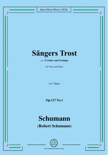 Schumann-Sängers Trost Op.127 No.1,in C Major,for Voice and Piano (arr. MSM)
