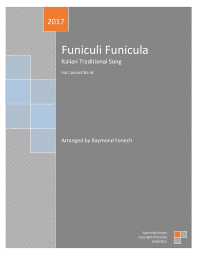 Funiculi Funicula - for Pep Band; Concert Band; Basketball Band; Jazz Combo (arr. Raymond Fenech)