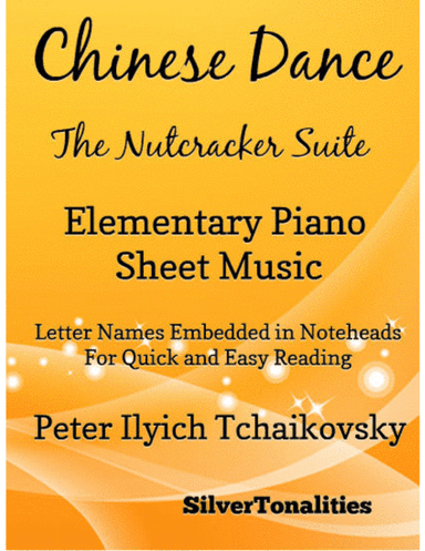 Chinese Dance Nutcracker Suite Elementary Piano Sheet Music (arr. SilverTonalities)