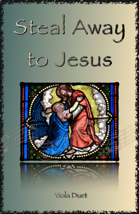 Steal Away to Jesus, Gospel Song for Viola Duet (arr. David McKeown)