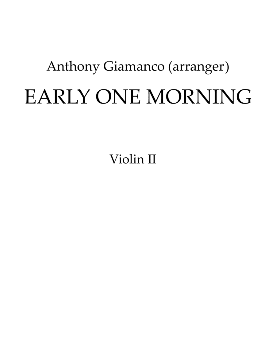 EARLY ONE MORNING - Full Orchestra (2nd Violin) (arr. Anthony Giamanco)