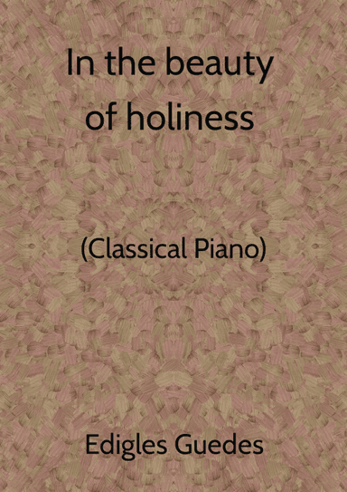 In the beauty of holiness