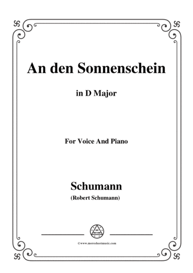 Schumann-An den Sonnenschein,in D Major,for Voice and Piano (arr. MSM)