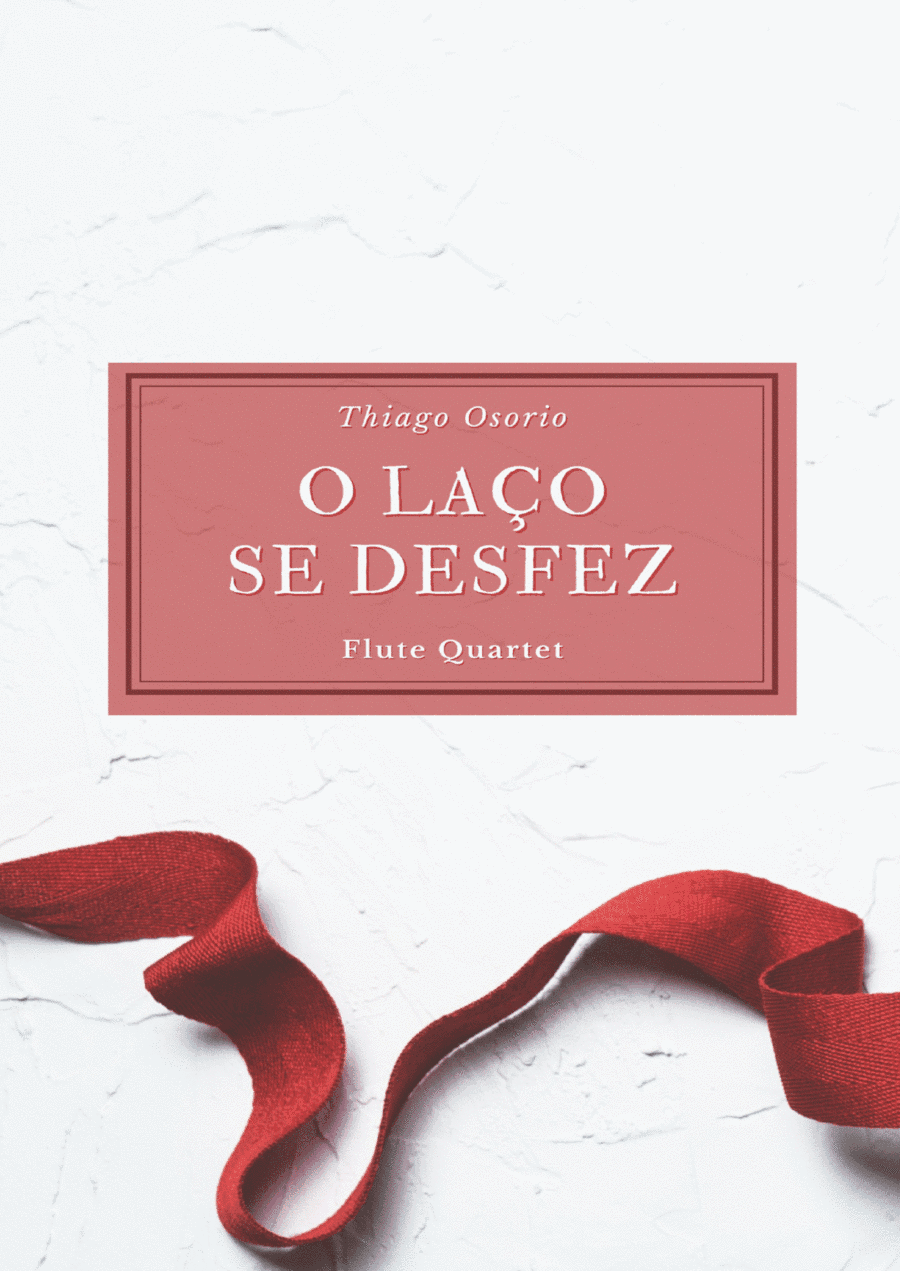 O laço se desfez - Piccolo, Flute, G Flute and Bass Flute Quartet