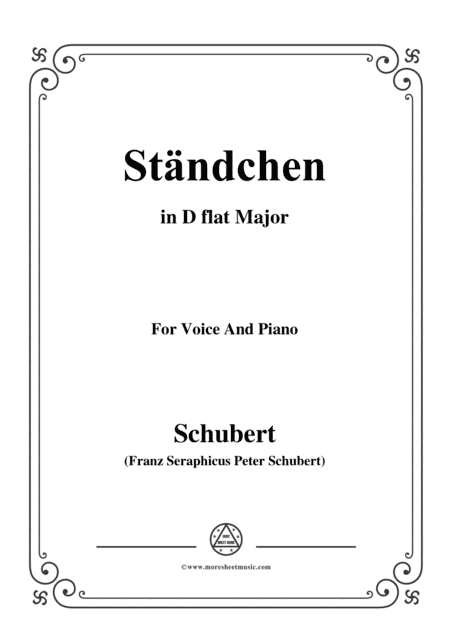 Schubert-Ständchen(Serenade),D.889,in D flat Major,for Voice&Piano (arr. MSM)
