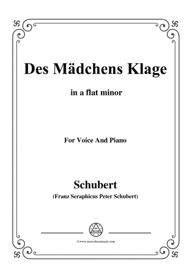 Schubert-Des Mädchens Klage,in a flat minor,Op.8,No.3,for Voice and Piano (arr. MSM)